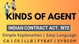 Kinds of Agents  Indian Contract Act  Simple explanation [upl. by Hakeber]