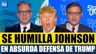 SE HUMILLA JOHNSON Defiende a Trump hablando de MIEMBRO masculino [upl. by Rosabel]