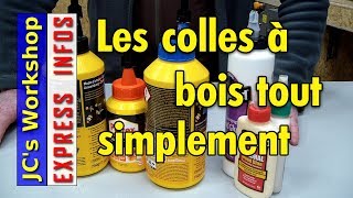 Les colles à bois pour le bricolage  EXPRESS INFOS 012 [upl. by Aidin]