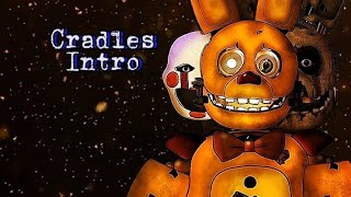 FnafDc2 Cradles Intro [upl. by Silrak356]