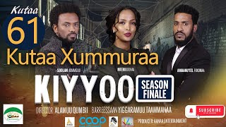 Diraamaa KIYYOO New Afaan Oromo Drama kutaa 61 [upl. by Volotta]