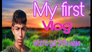 MY FIRST VLOG 2024 😍  MY FIRST VLOG ON YOUTUBE  Weldon Viraa Vlogs my first [upl. by Cassy498]