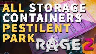 All Pestilent Park Storage Containers Rage 2 Locations [upl. by Birgitta]