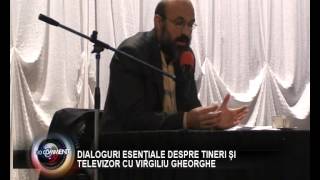 3 DIALOGURI ESENTIALE DESPRE TINERI SI TELEVIZIUNE CU VIRGILIU GHEORGHE [upl. by Mata464]