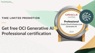 FREE Oracle Cloud Infrastructure 2024 Generative AI Certified Professional certification [upl. by Dhruv]