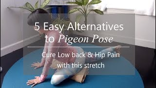 Pigeon pose for beginners with support variations and alternatives for sciatica low back pain etc [upl. by Enileuqcaj]