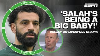 MO SALAHS BEING A BIG BABY 😳  Craig Burley on Salahs drama with Jurgen Klopp  ESPN FC [upl. by Bee]