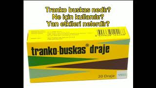 Tranko buskas nedir Ne için kullanılır Yan etkileri nelerdir Gevşetici mide barsak bozuklukları [upl. by Ellehcin]