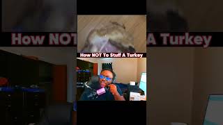 How NOT to stuff turkey reaction howtobasic [upl. by Anillehs]