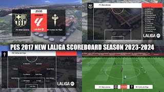 PES 2017 NEW LALIGA SCOREBOARD SEASON 20232024 [upl. by Anselme]