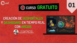 👨‍🏫 Curso ¡GRATIS Creación de Geoportales y Dashboard en Tiempo Real con ArcGIS 01  CAEG [upl. by Dalila117]