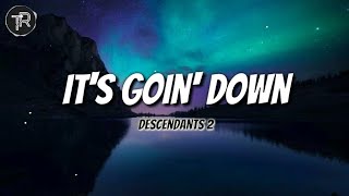 Its Goin Down from Descendants 2 Lyrics Video [upl. by Urd]