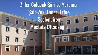 Ziller Çalacak Şiiri ve Yorumu Zeki Ömer Defne [upl. by Deadman]