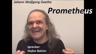 Prometheus Goethe  Stefan Balzter [upl. by Ennyroc]