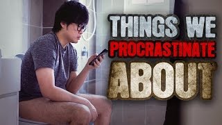 Things We Procrastinate About  JinnyboyTV [upl. by Nessnaj]