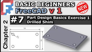 Basic Beginners FreeCAD 022  Lesson 7  Part Design Basic Exercise 1  Drilled shim [upl. by Corder]