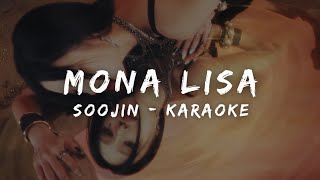 수진 SOOJIN  MONA LISA KARAOKE LYRICS [upl. by Weidar]