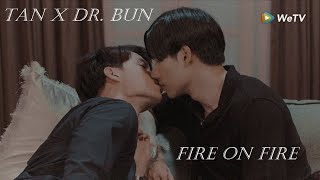 BL Tan x Dr Bun  Fire on Fire  Manner of Death  พฤติการณ์ที่ตาย [upl. by Circosta]