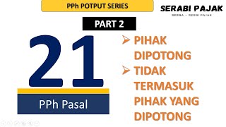 Siapa Saja Pihak Yang Dipotong PPh Pasal 2126 [upl. by Orteip]