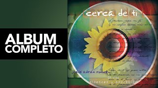 Jesús Adrián Romero  Cerca de Ti Album Completo [upl. by Neils385]