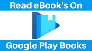 How To Read eBooks Using Google Play Books [upl. by Takashi]