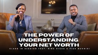 S8EP12  The Power of Understanding Your Net Worth  Rina Hicks amp Pius Muchiri  CiS [upl. by Arlen]