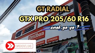 Ban Murah Tapi Bukan Murahan  GT RADIAL CHAMPIRO GTX PRO 20560 R16  rasanya gimana si [upl. by Nairam]