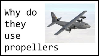 Why the C130 uses propellers instead of jet engines [upl. by Weinberg]