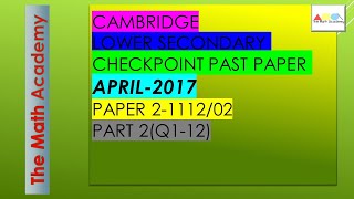 Checkpoint Secondary 1 Maths Paper 2 PART 1April 2017Cambridge Lower Secondary111202SOLVED [upl. by Nwahsir]