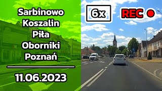 Sarbinowo » Koszalin » Piła » Oborniki » Poznań 11062023 [upl. by Oisor866]