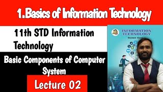 11th Information TechnologyChapter 1Basics of Information Technology Lecture 2 [upl. by Neelahs]