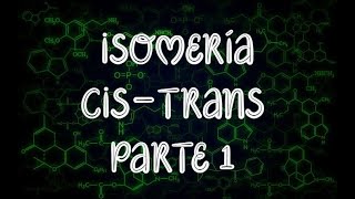 ISOMERÍA CISTRANS PARTE 1Química Profe Germán [upl. by Oedama]