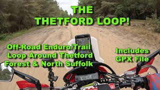 The THETFORD LOOP OffRoad Loop around Thetford Forest  Includes latest lane closure info amp GPX [upl. by Kerr456]