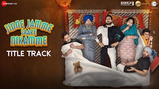 Jinne Jamme Saare Nikamme  Title Track  Binnu Dhillon Jaswinder Bhalla  Karamjit Anmol [upl. by Sixla]