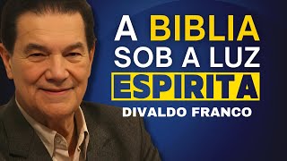 A BIBLIA NA VISÃO ESPÍRITA POR DIVALDO FRANCO PALESTRA ESPIRITA [upl. by Hubing996]