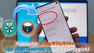 Samsung Galaxy S10eS10S10 Cập Nhật Android 14  ROOT Magisk [upl. by Anidan]