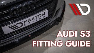 Audi S3 Maxton Design Fitting Guide [upl. by Nylrebma255]