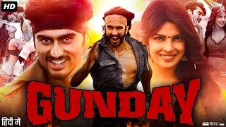 Gunday Full Movie Review amp Facts  Ranveer Singh  Priyanka Chopra  Arjun Kapoor  Irrfan Khan  HD [upl. by Einaffit]