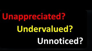 Do you feel UnappreciatedUndervalued amp Unnoticed [upl. by Zsa Zsa573]