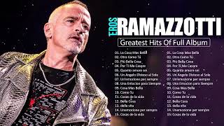 Eros Ramazzotti Latin Songs Playlist Full Album  Best Songs Collection Of All Time [upl. by Ahsetal435]