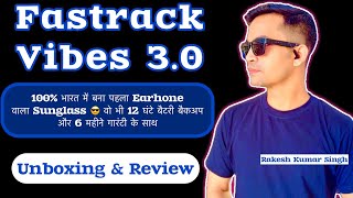 Fastrack Vibes 30 Smart Audio Sunglass unboxing and Review  Vibes 30 Smart Audio for Men amp Women [upl. by Odnumyer]