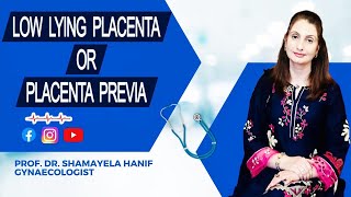 Low Lying Placenta  Placenta Previa  Prof Dr Shamayela Hanif  Consultant OBS amp GYN  Best [upl. by Babby]