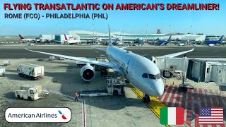 REVIEW  American Airlines  Rome FCO  Philadelphia PHL  Boeing 7878 Dreamliner  Economy [upl. by Annahsed]