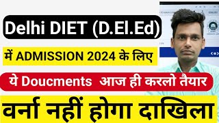 Delhi Deled Admission 202426  Documents Required For delhi Deled Admission 2024 [upl. by Janella519]