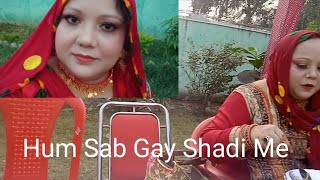 Aaj Hum Sab Gay Shadi Me 🥰 Cooking With Shabnam [upl. by Gibeon]