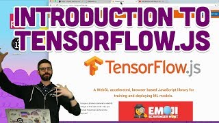 61 Introduction to TensorFlowjs  Intelligence and Learning [upl. by Sasha197]