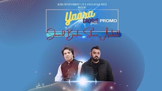 Yaara Groove Mix Javed Bashir x Shani Arshad  Zain Ali  Promo [upl. by Zilber]