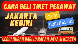 🔴LEBIH MURAH DARI KERETA amp HARAPAN JAYA ⁉️CARA BELI TIKET PESAWAT JKT  KDR [upl. by Arriek]