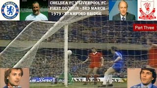 CHELSEA FC V LIVERPOOL FC  3RD MARCH 1979  PART THREE  STAMFORD BRIDGE – LONDON [upl. by Airtal]