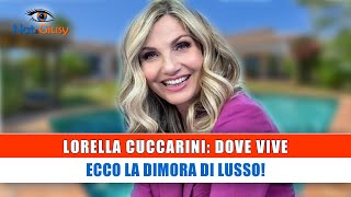 Lorella Cuccarini Dove Vive Ecco La Dimora Di Lusso [upl. by Nnylrats]